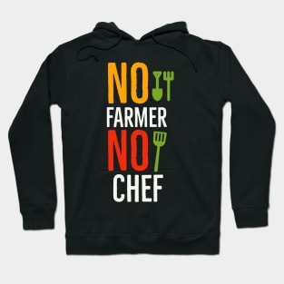 No farmer No chef Hoodie